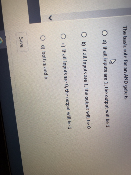 Solved The basic rule for an AND gate is O a) if all inputs | Chegg.com