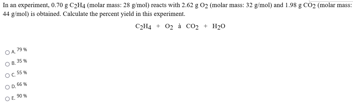 Solved In an experiment 0.70 g C2H4 molar mass 28 g mol