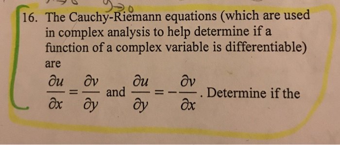 Solved 16 The Cauchy Riemann Equations Which Are Used In