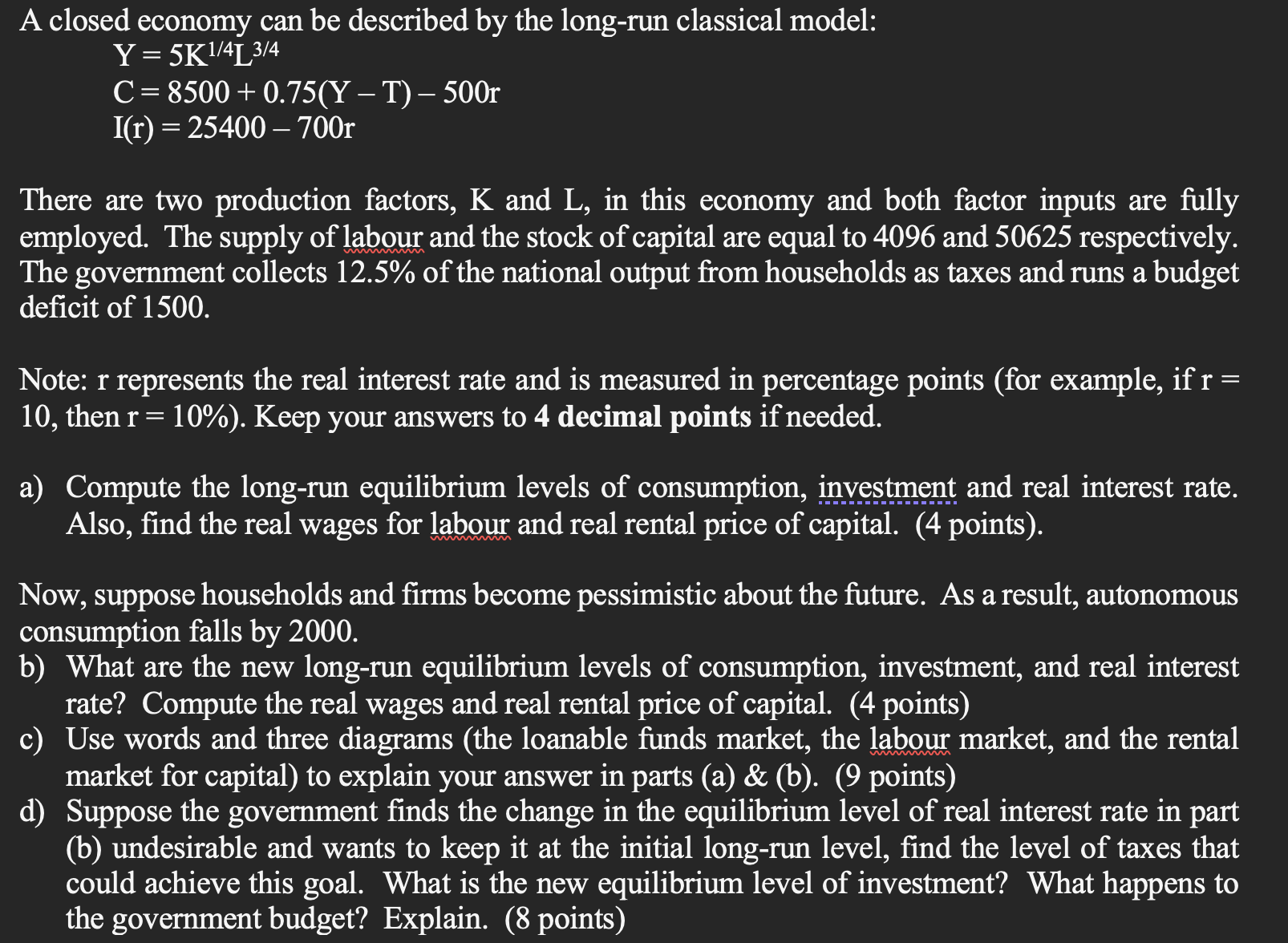 Solved A Closed Economy Can Be Described By The Long-run | Chegg.com