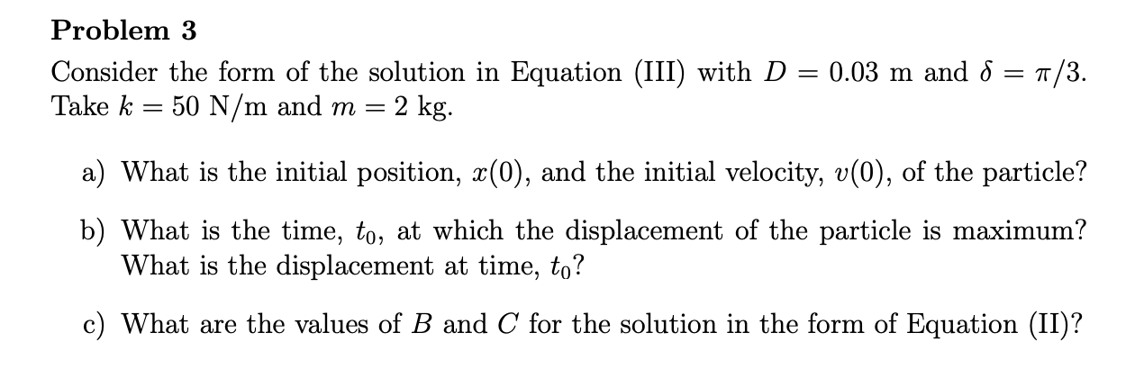 Problem 3 Consider the form of the solution in | Chegg.com