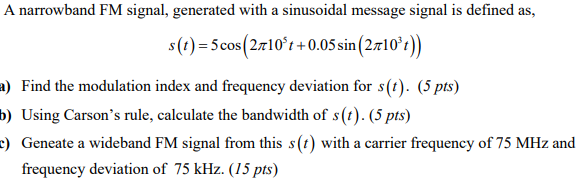Solved A narrowband FM signal, generated with a sinusoidal | Chegg.com