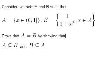 Solved Consider two sets A and B such that A = {x € (0,1]}, | Chegg.com