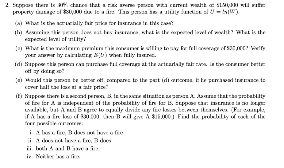 Solved 2. Suppose there is 30% chance that a risk averse | Chegg.com ...