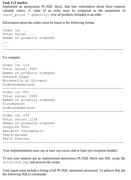 Solved Task 4 (2 marks) Implement an anonymous PL/SQL block, | Chegg.com
