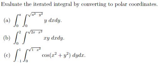 Solved Evaluate The Iterated Integral By Converting To Polar | Chegg.com