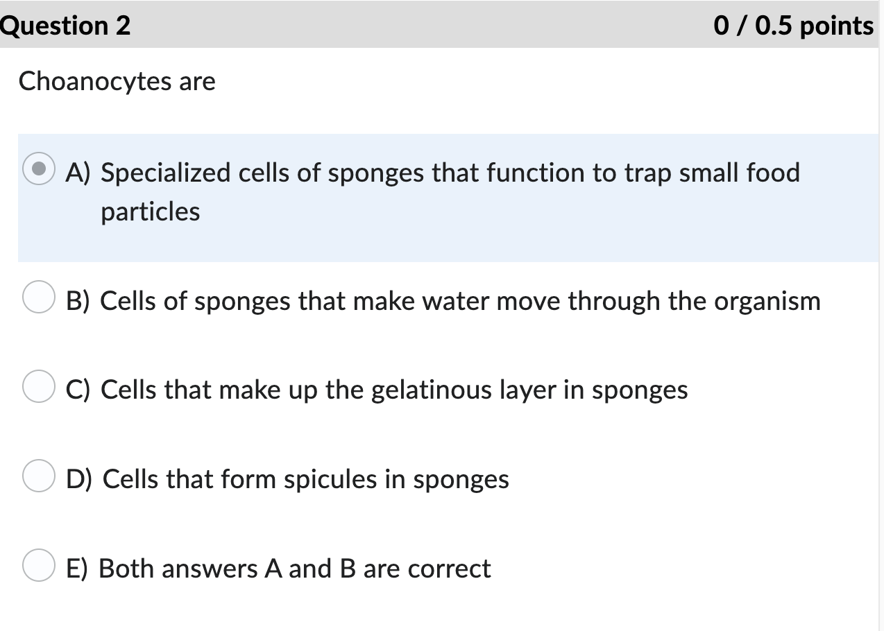 Solved Choanocytes are A) Specialized cells of sponges that
