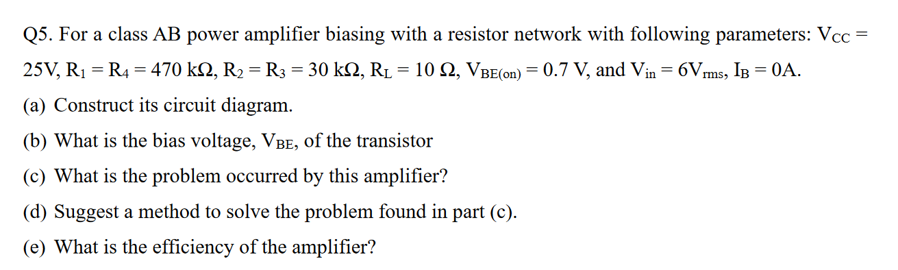 Solved Q5. For A Class AB Power Amplifier Biasing With A | Chegg.com