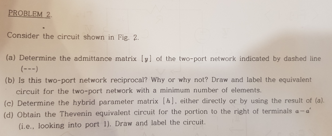Solved PROBLEM 2. Consider the circuit shown in Fig. 2. (a) | Chegg.com