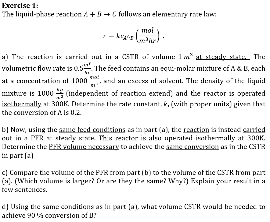 Solved Exercise 1: The liquid-phase reaction A + B → C | Chegg.com