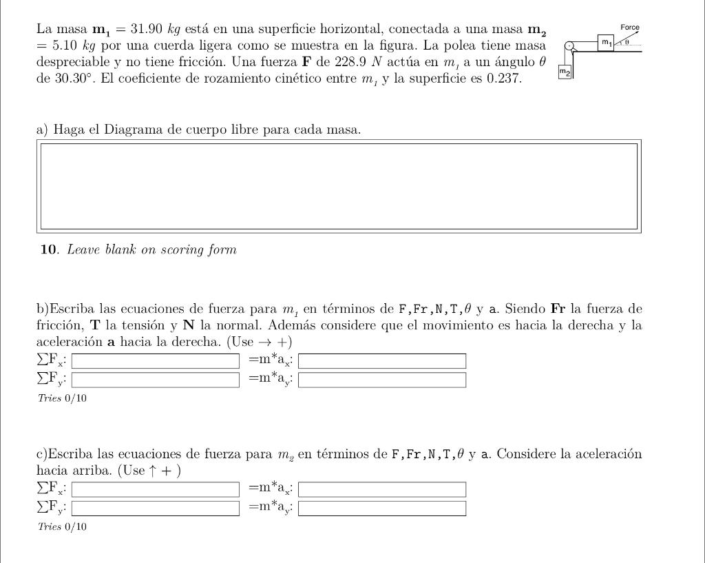 La masa \( \mathbf{m}_{1}=31.90 \mathrm{~kg} \) está en una superficie horizontal, conectada a una masa \( \mathbf{m}_{\mathb