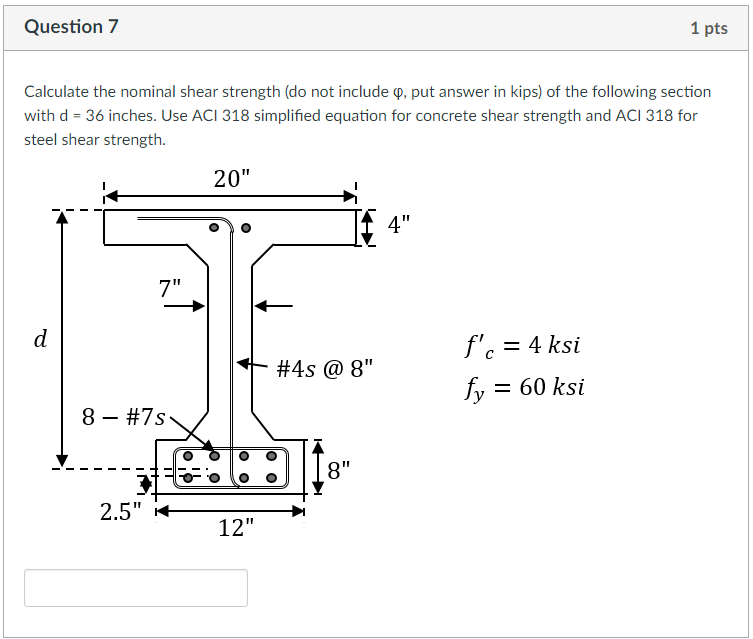 Solved Question 1 pts Calculate the nominal shear strength