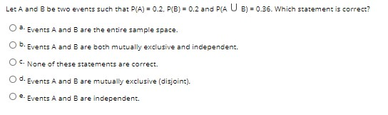 Solved Let A And B Be Two Events Such That P(A) = 0.2. P(B) | Chegg.com