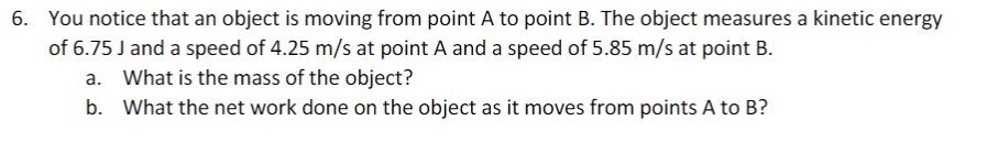 Solved 6. You Notice That An Object Is Moving From Point A | Chegg.com