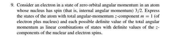 Solved 9. Consider an electron in a state of zero orbital | Chegg.com