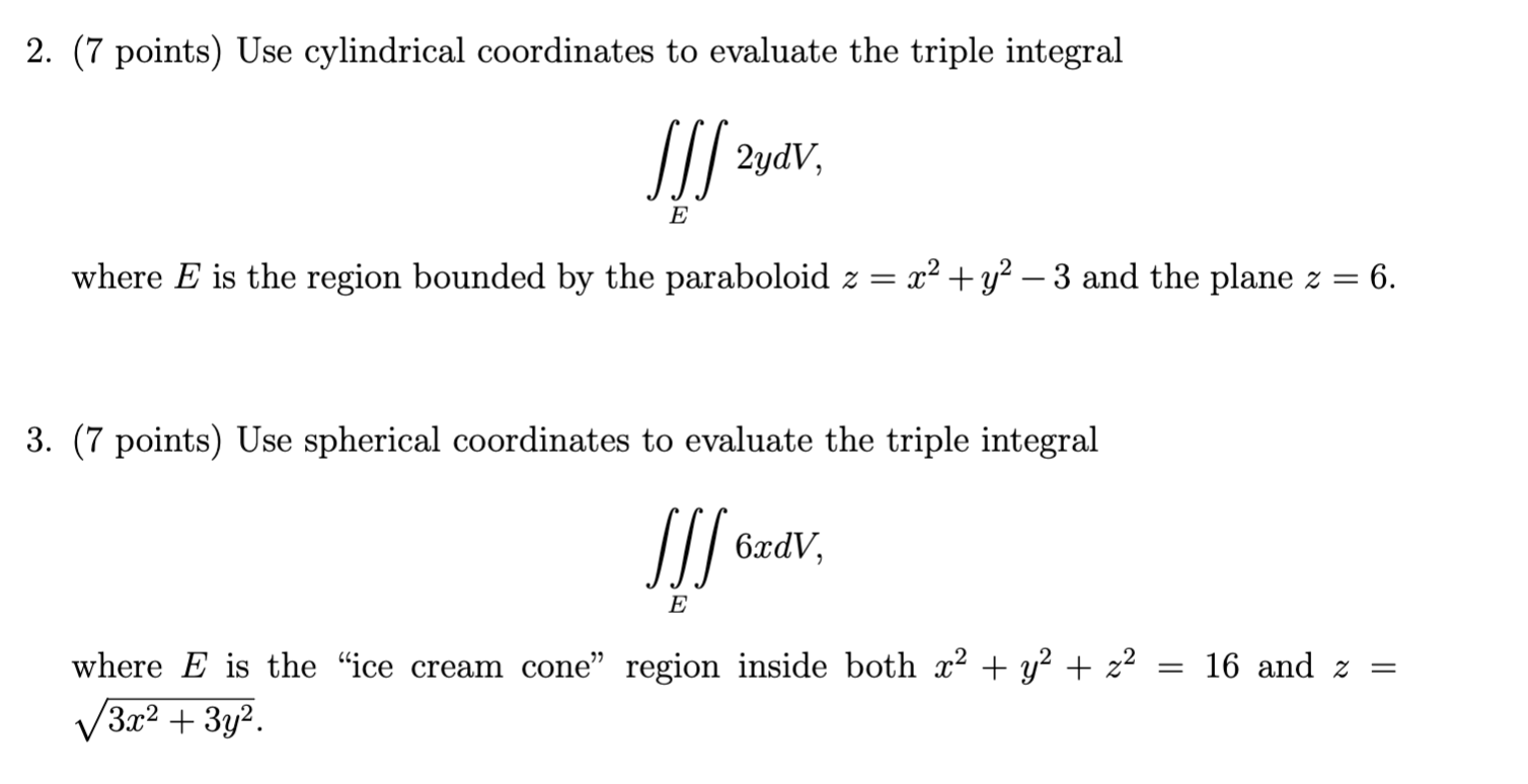 Solved 2. (7 points) Use cylindrical coordinates to evaluate | Chegg.com