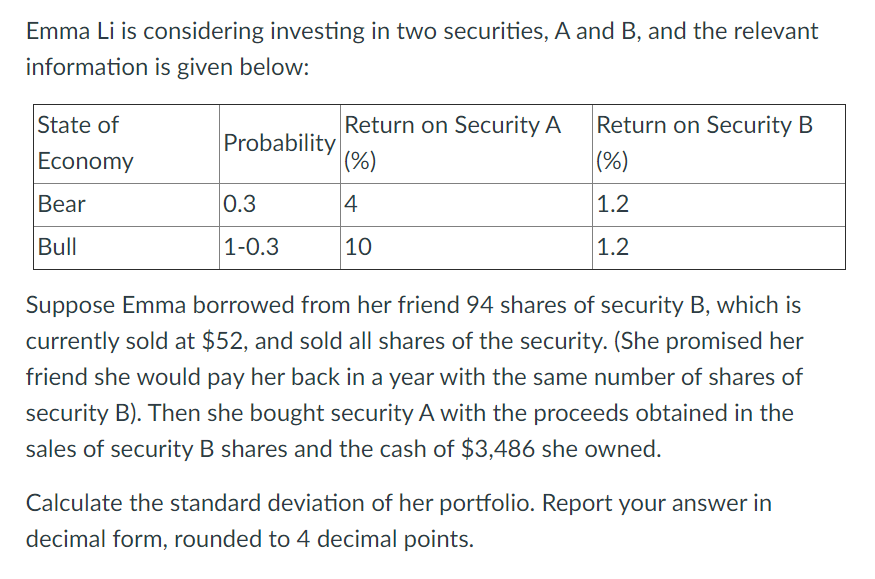 Solved Emma Li Is Considering Investing In Two Securities, A | Chegg.com