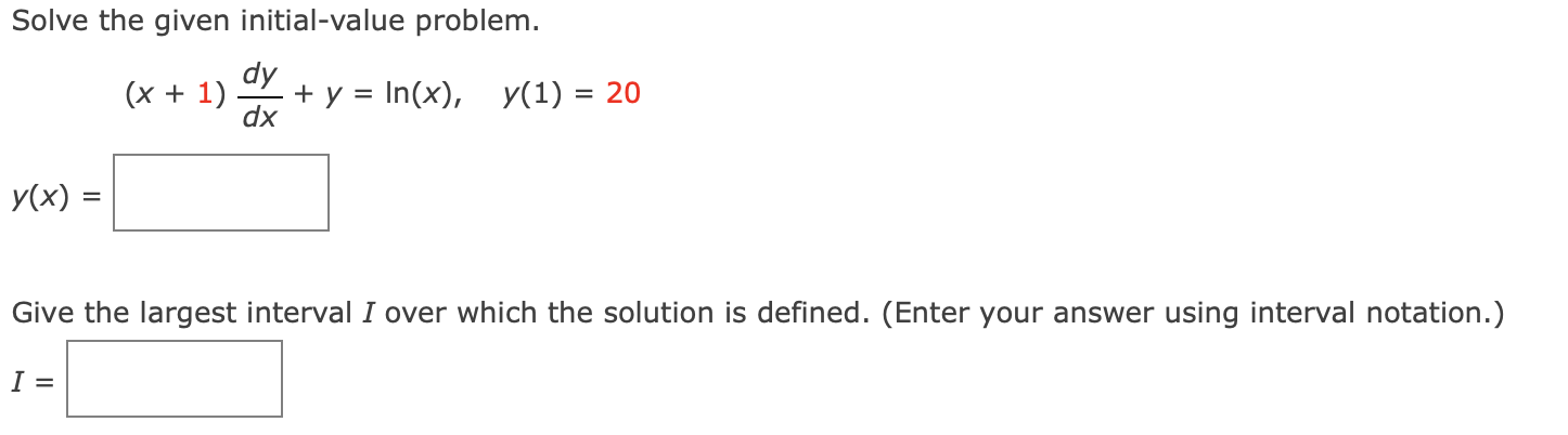 Solved Solve the given initial-value problem. dy (x + 1) + y | Chegg.com