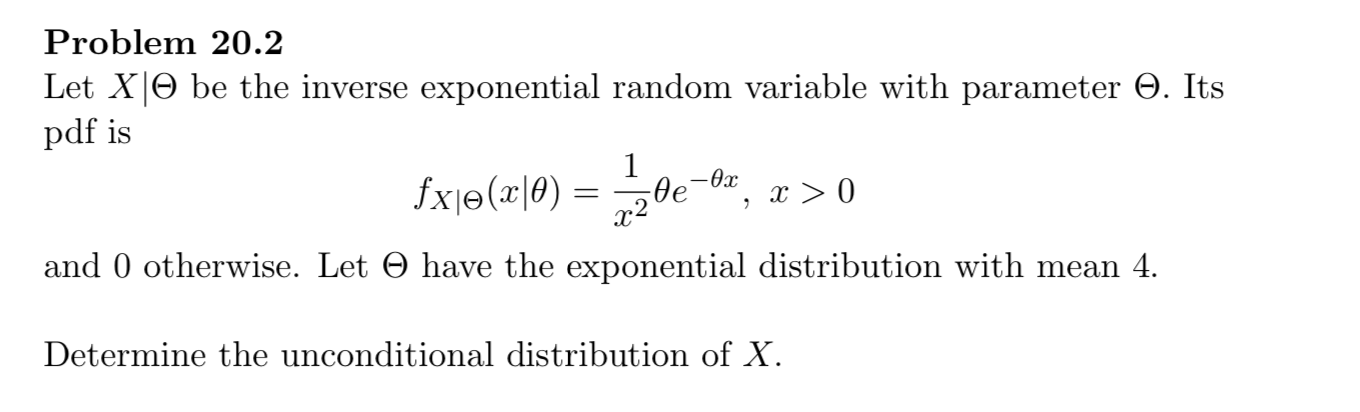 Solved Problem 20.2 Let X|O be the inverse exponential | Chegg.com