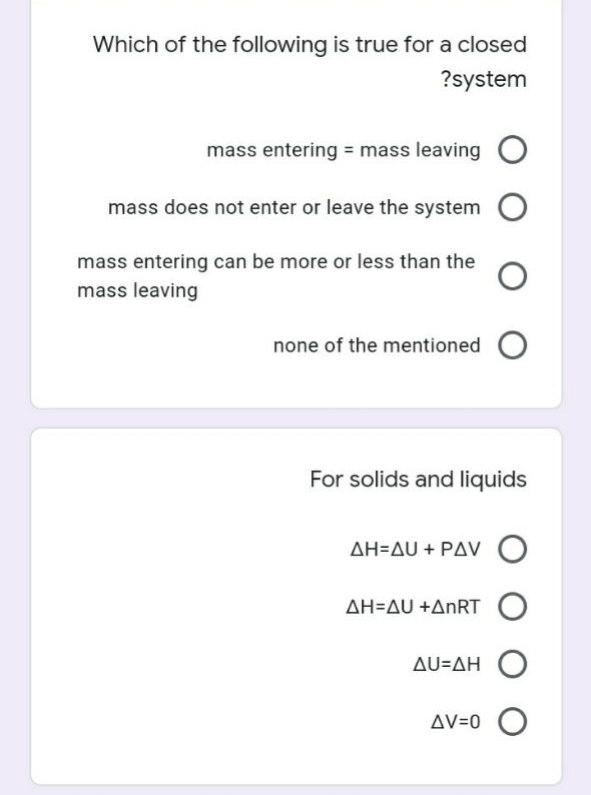 Solved Which of the following is true for a closed ?system