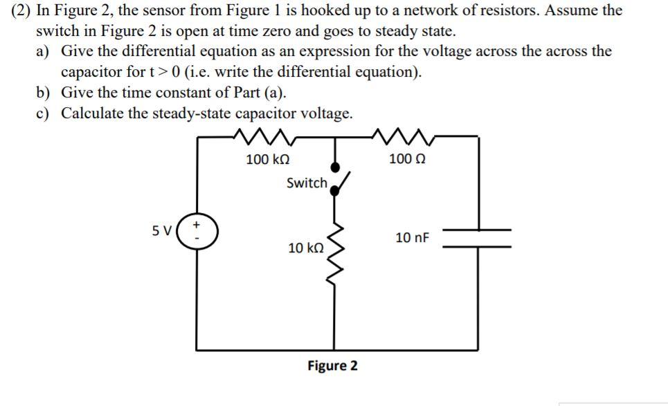 Solved (2) In Figure 2, the sensor from Figure 1 is hooked | Chegg.com