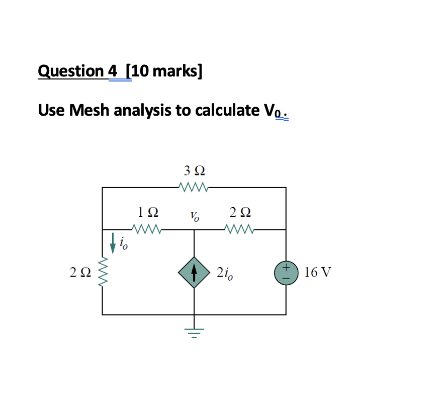 Solved Question 4 (10 marks] Use Mesh analysis to calculate | Chegg.com