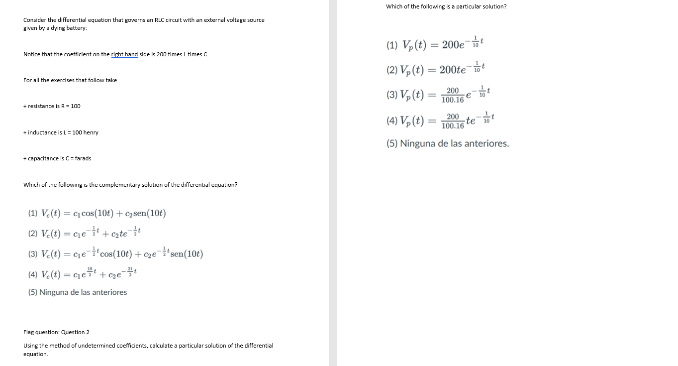 Consider the differential equation that governs an RLC circuit with an external voltage source
given by a dying battery:
Noti
