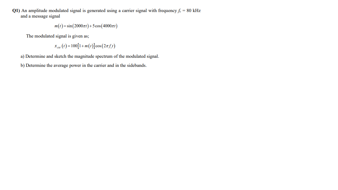 Solved Q1) An amplitude modulated signal is generated using | Chegg.com