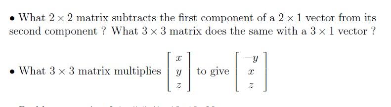Solved - What 2×2 matrix subtracts the first component of a | Chegg.com
