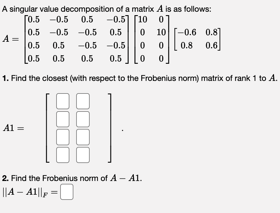 Solved A Singular Value Decomposition Of A Is As Follows: | Chegg.com