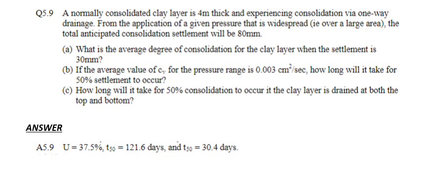 Solved Q5.9 A normally consolidated clay layer is 4 m thick | Chegg.com 