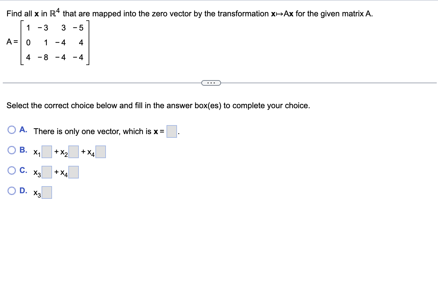 Solved A⎣⎡104−31−83−4−4−54−4⎦⎤ Select The Correct Choice 8041