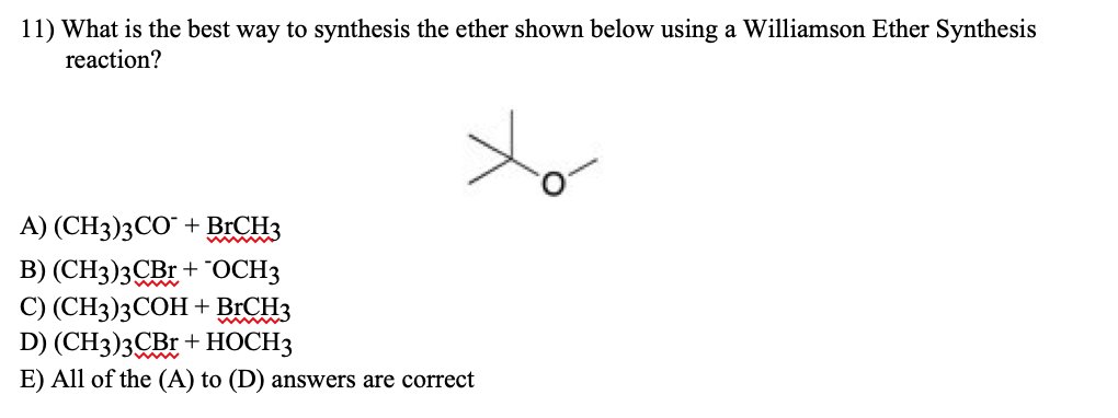 Solved 11) What is the best way to synthesis the ether shown | Chegg.com