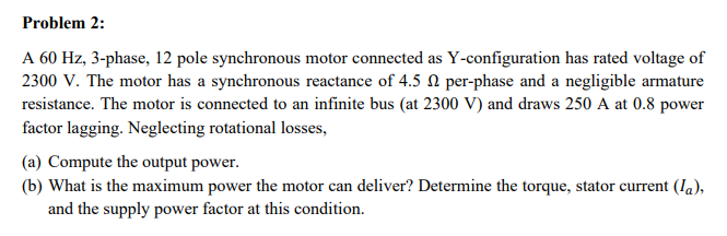 Solved A 60 Hz, 3-phase, 12 pole synchronous motor connected | Chegg.com
