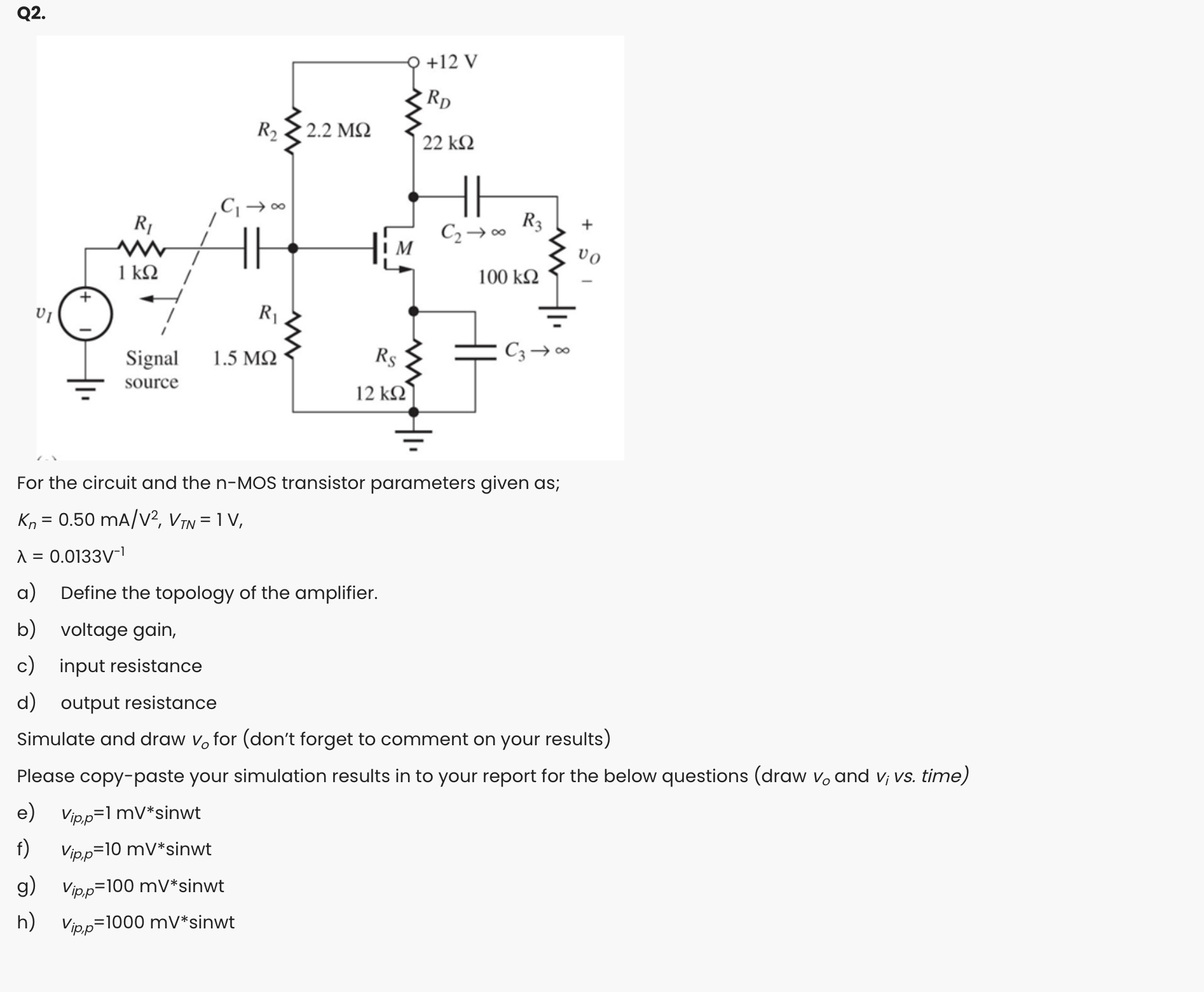 Solved For the circuit and the nMOS transistor parameters