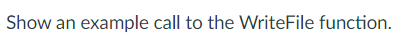 Solved Show An Example Call To The WriteFile Function. | Chegg.com