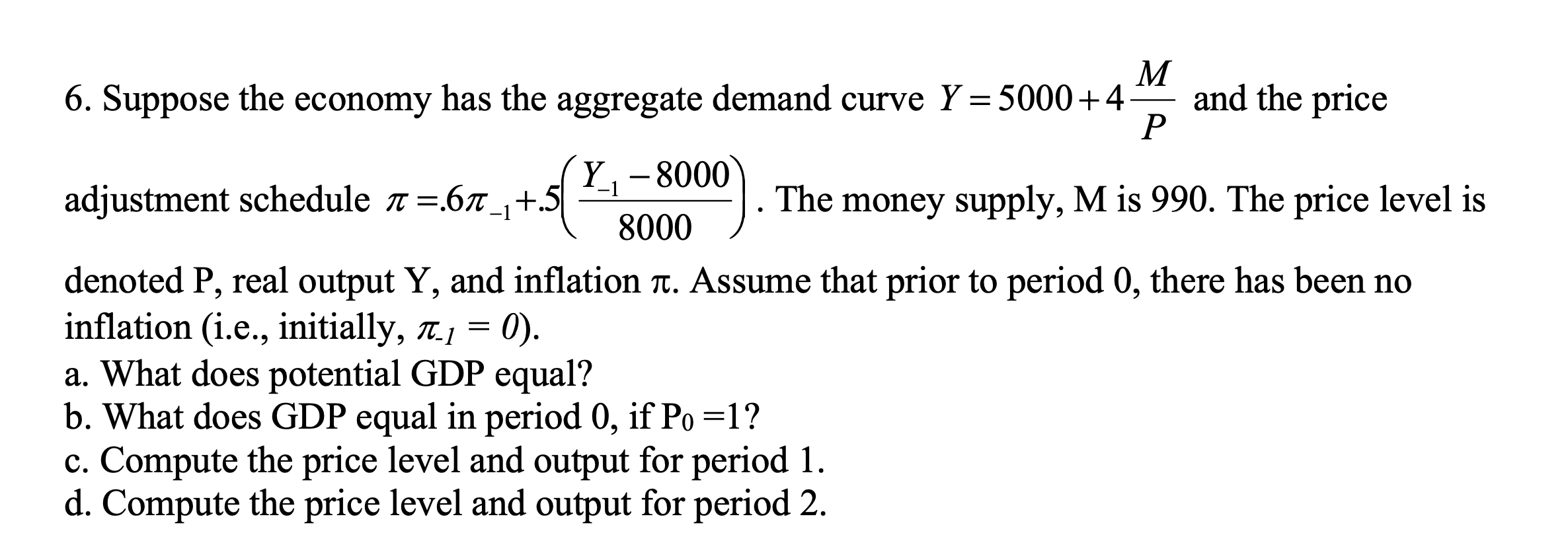 Solved 6. Suppose the economy has the aggregate demand curve | Chegg.com