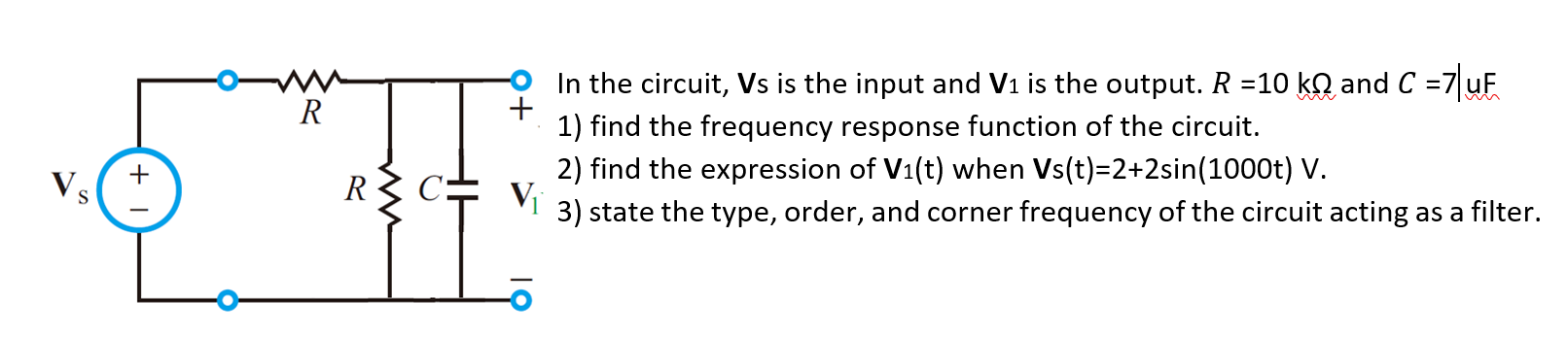 Solved R + In The Circuit, Vs Is The Input And V1 Is The 