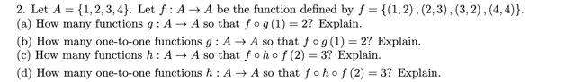 Solved 2. Let A = {1,2,3,4}. Let F : A + A Be The Function | Chegg.com