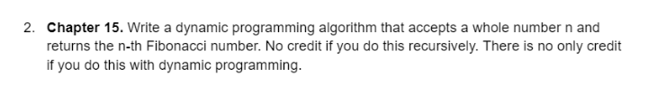 Solved 2. Chapter 15. Write a dynamic programming algorithm | Chegg.com