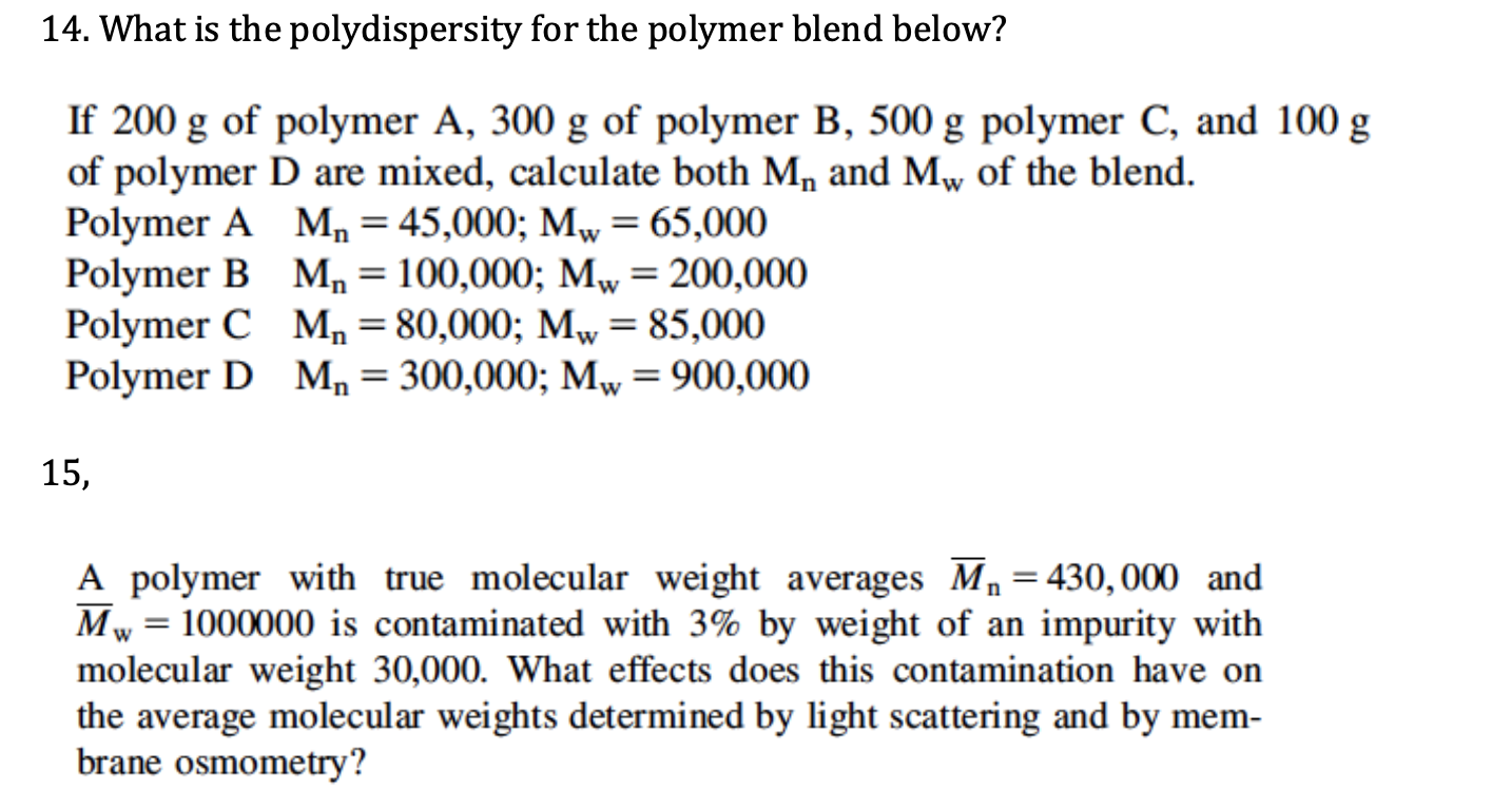 Solved 14. What Is The Polydispersity For The Polymer Blend | Chegg.com