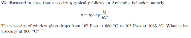 Solved We discussed in class that viscosity n typically | Chegg.com