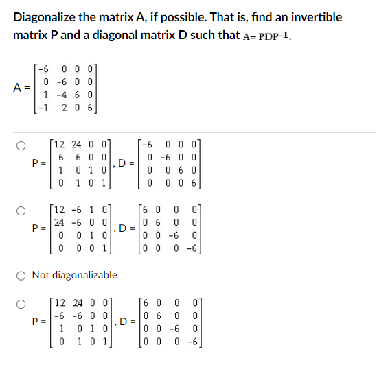 Solved Diagonalize the matrix A, if possible. That is, find | Chegg.com