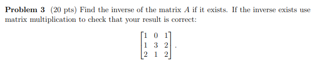 Solved Problem 3 (20 pts) Find the inverse of the matrix A | Chegg.com