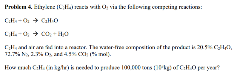 Solved Problem 4. Ethylene C2H4 reacts with O2 via the Chegg