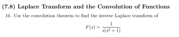 Solved (7.8) Laplace Transform and the Convolution of | Chegg.com