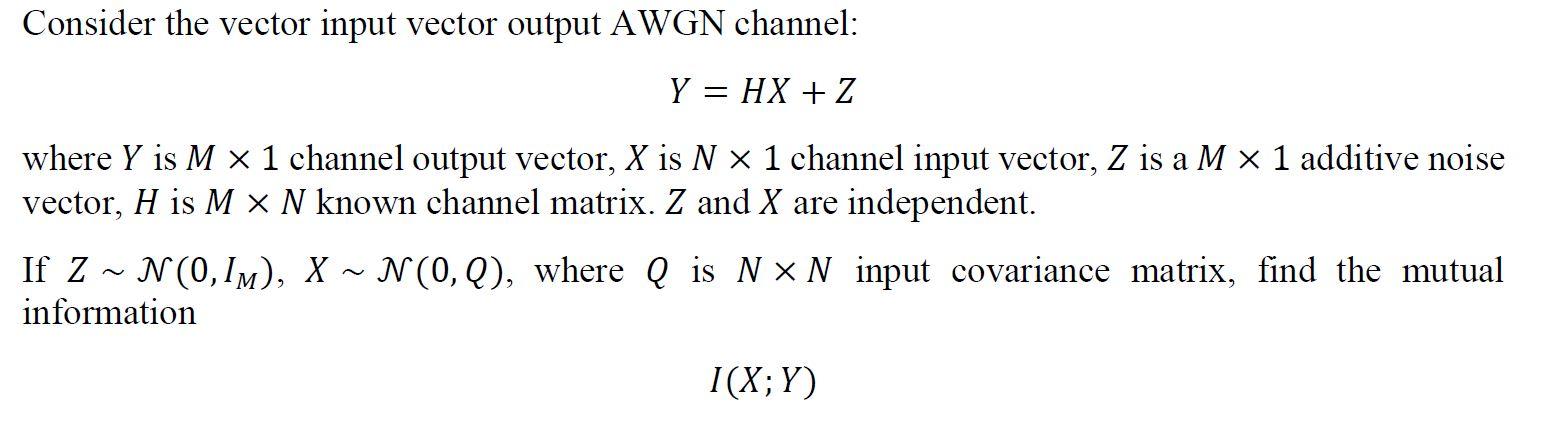 Consider the vector input vector output AWGN channel: | Chegg.com