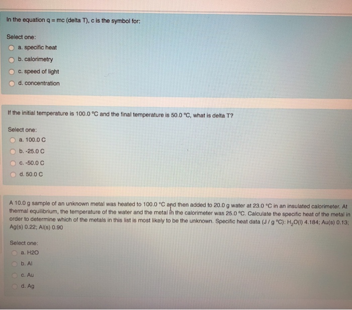 Solved In the equation q mc (delta T), c is the symbol