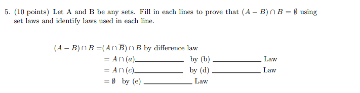 Solved 5. (10 Points) Let A And B Be Any Sets. Fill In Each | Chegg.com