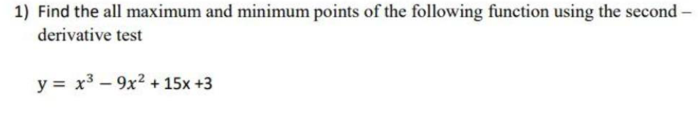Solved 1) Find the all maximum and minimum points of the | Chegg.com